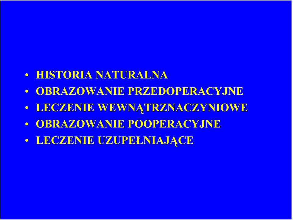 WEWNĄTRZNACZYNIOWE OBRAZOWANIE