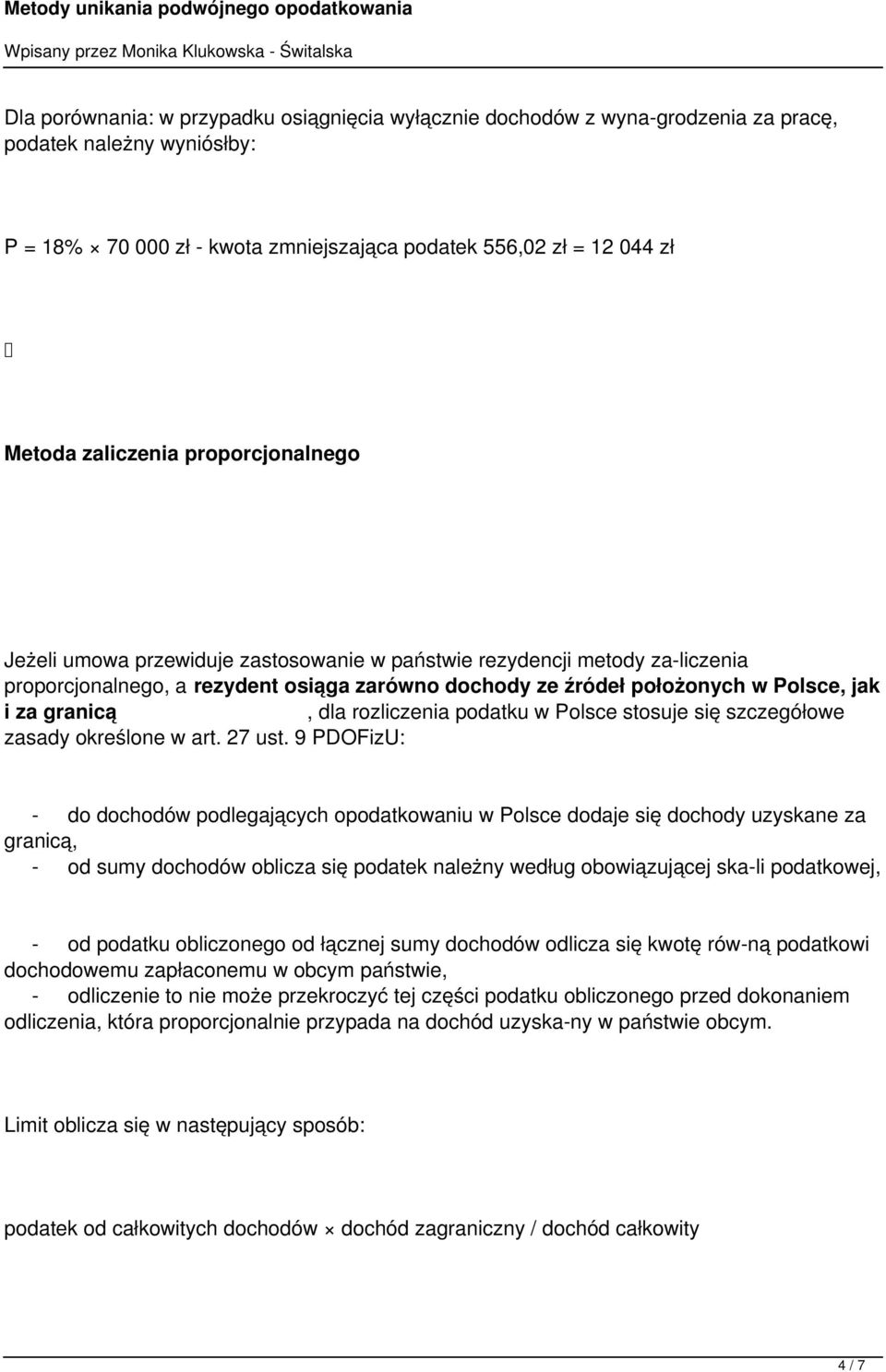 granicą, dla rozliczenia podatku w Polsce stosuje się szczegółowe zasady określone w art. 27 ust.