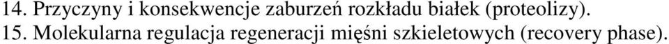 (proteolizy). 15.