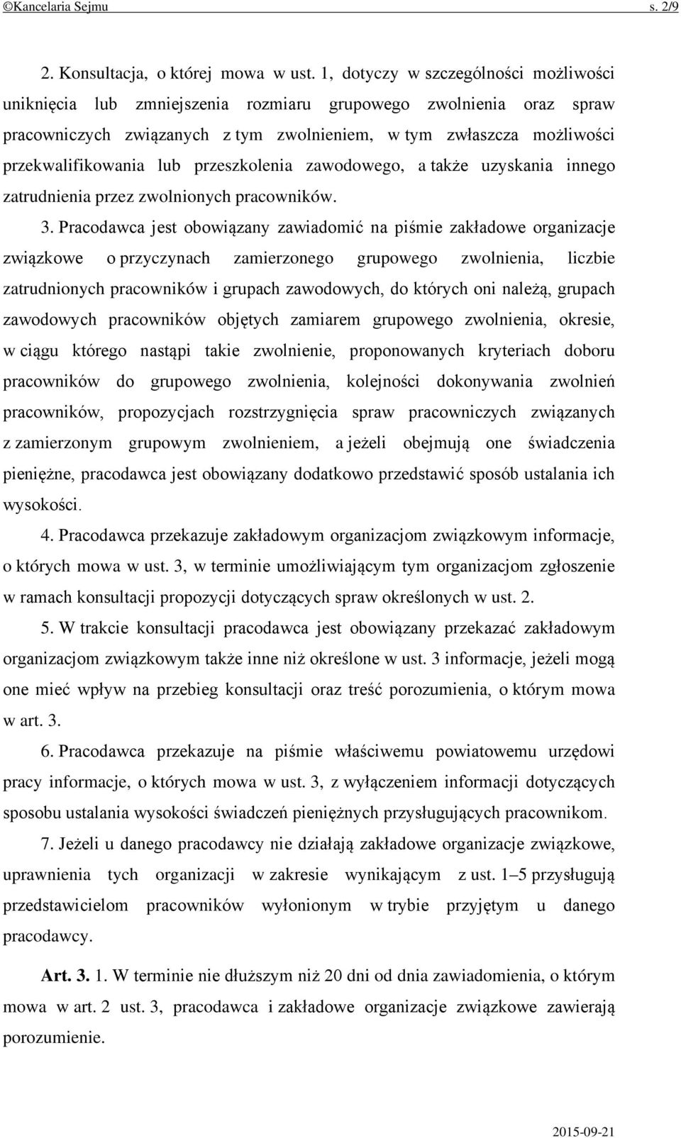lub przeszkolenia zawodowego, a także uzyskania innego zatrudnienia przez zwolnionych pracowników. 3.