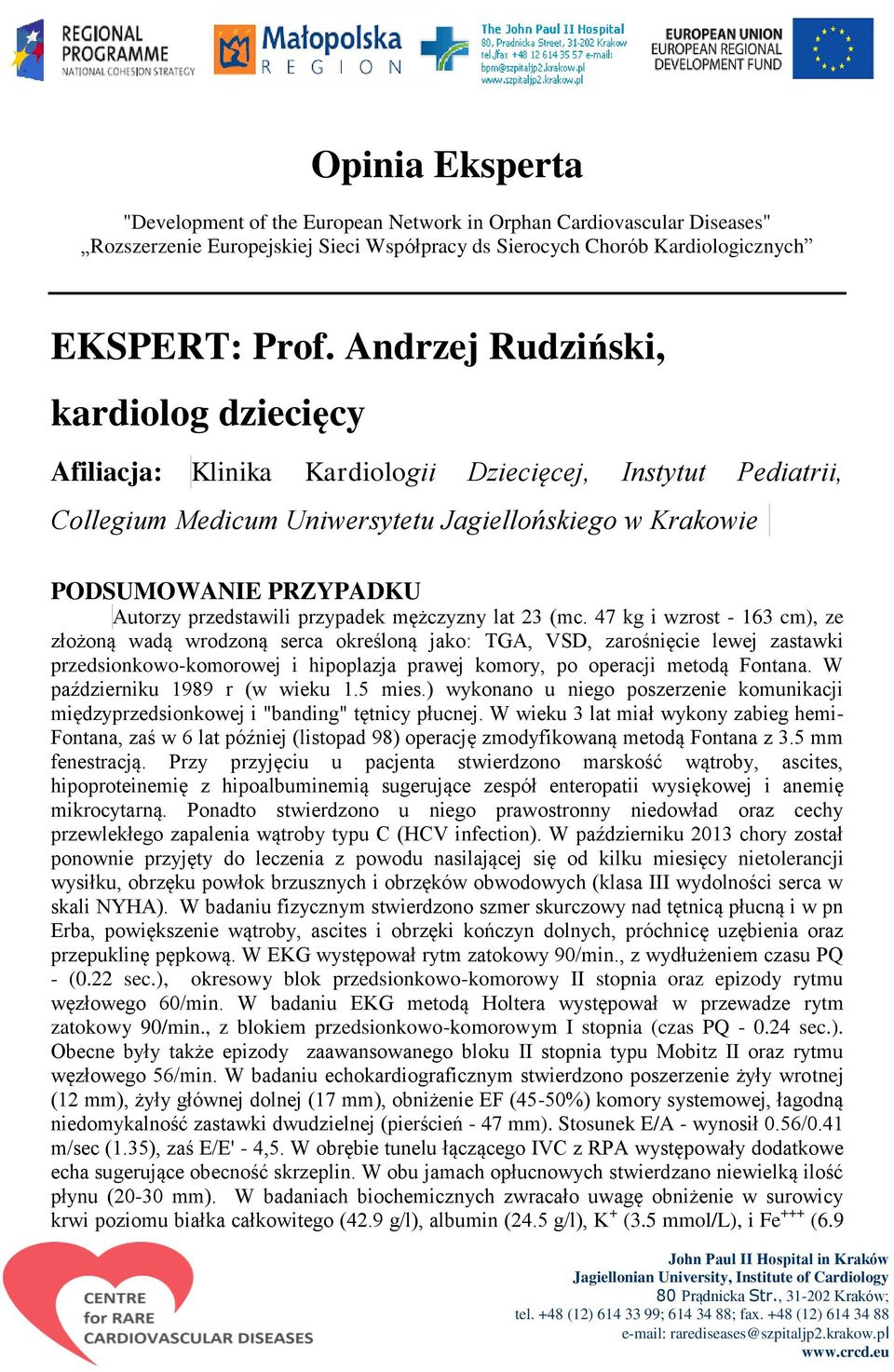 przedstawili przypadek mężczyzny lat 23 (mc.