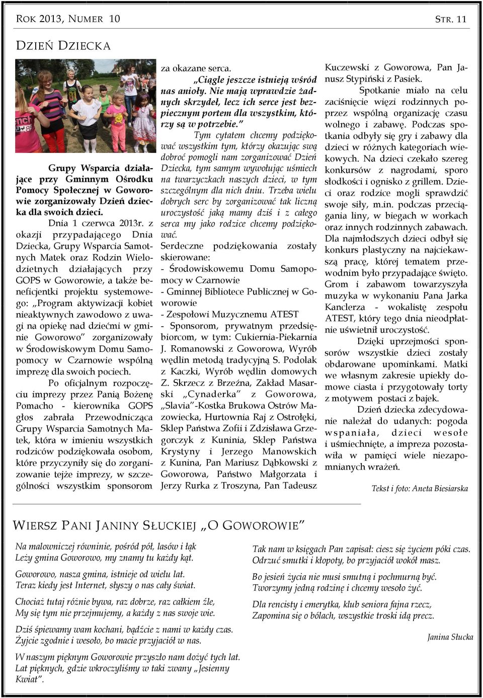 Jeste tutaj: Gminny Orodek Pomocy Spoecznej w Goworowie > Aktualnoci > 2011 > Czerwiec Spotkanie poczone byo z pieczeniem kiebasek, wsplnym Pomoc dla osb starszych, samotnych i niepenosprawnych. Czerwiec 2011 Gminny Orodek Pomocy Spoecznej w