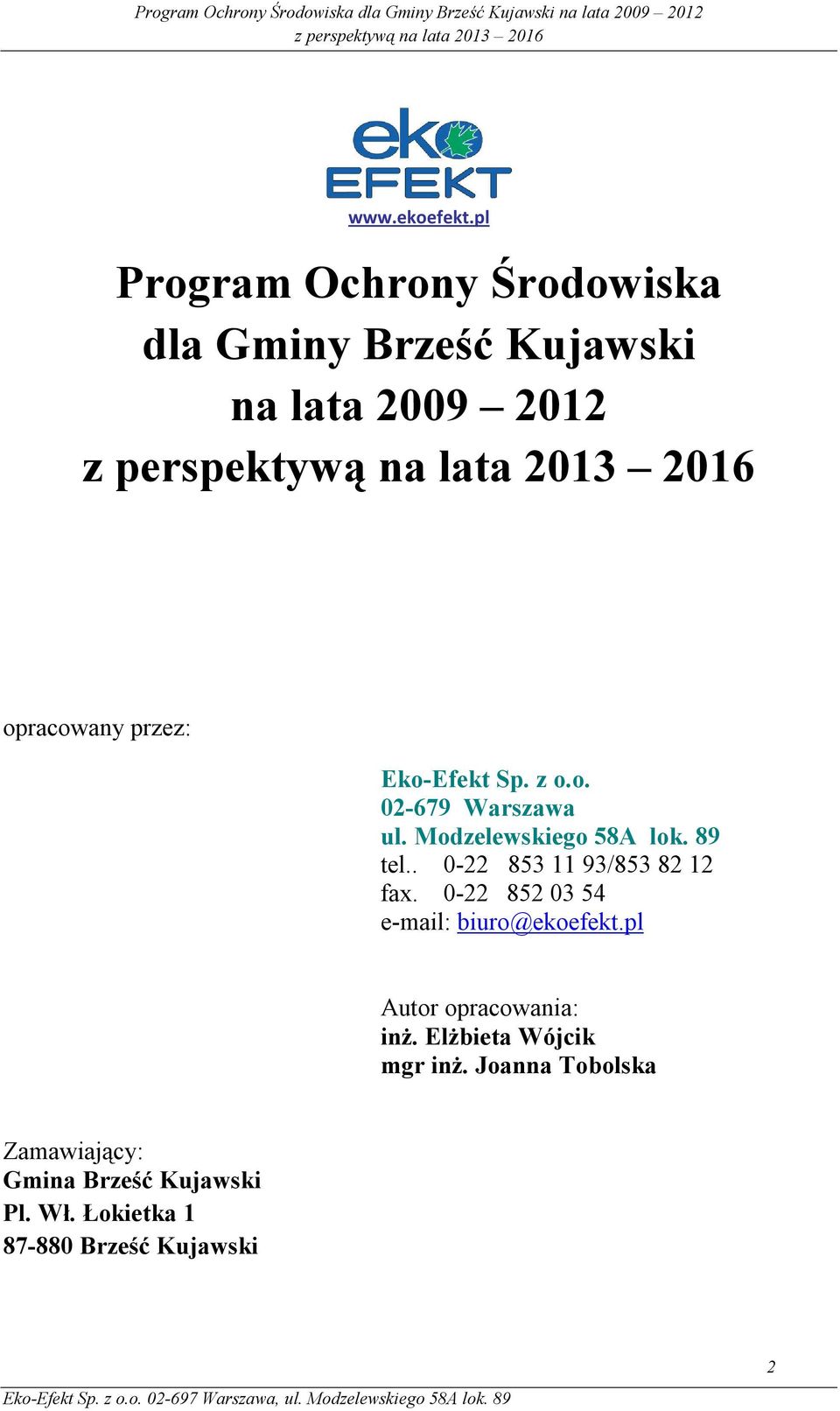 Eko-Efekt Sp. z o.o. 02-679 Warszawa ul. Modzelewskiego 58A lok. 89 tel.