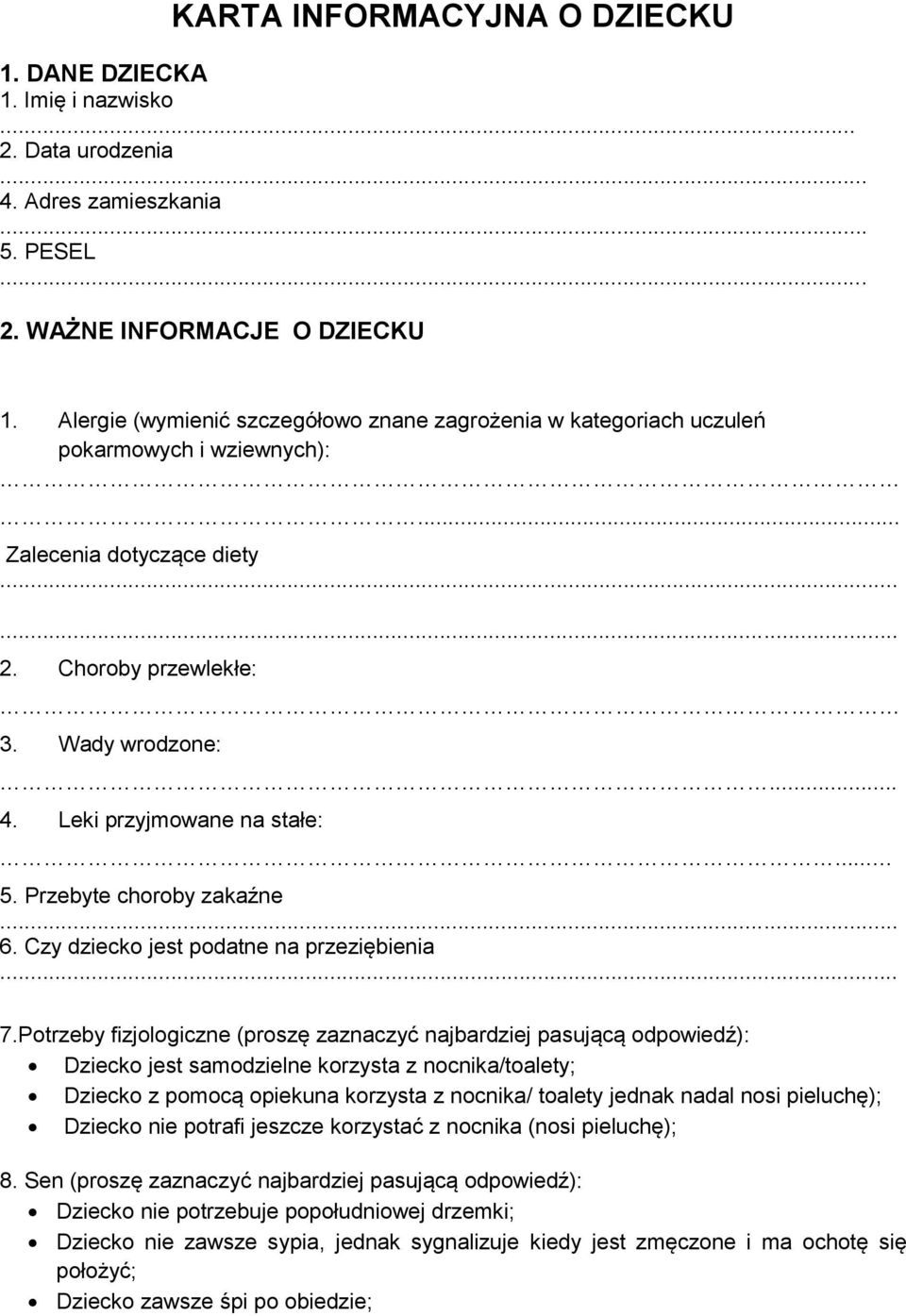 .. 5. Przebyte choroby zakaźne 6. Czy dziecko jest podatne na przeziębienia 7.