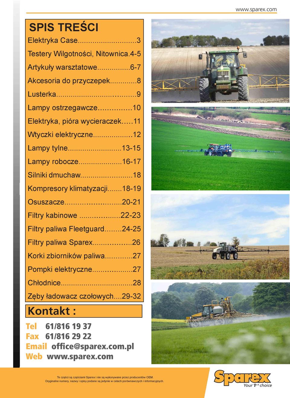 ..18 Kompresory klimatyzacji...18-19 Osuszacze...20-21 Filtry kabinowe...22-23 Filtry paliwa Fleetguard...24-25 Filtry paliwa Sparex.