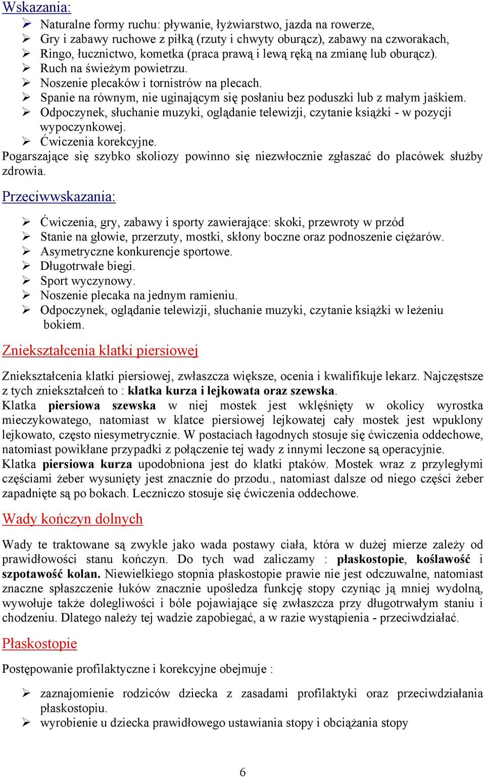 Odpoczynek, słuchanie muzyki, oglądanie telewizji, czytanie książki - w pozycji wypoczynkowej. Ćwiczenia korekcyjne.