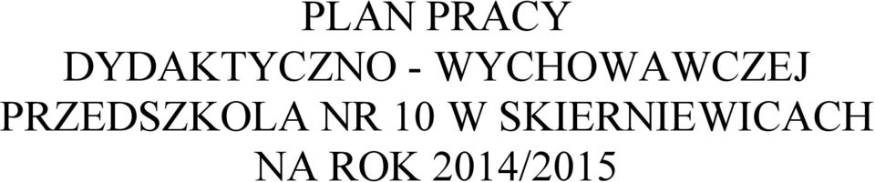 PRZEDSZKOLA NR 10 W