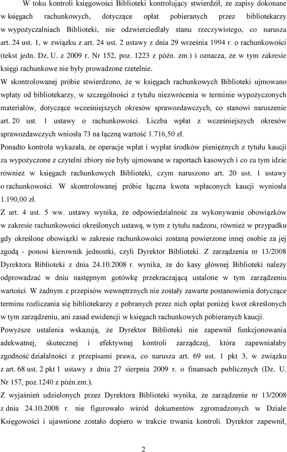 ) i oznacza, że w tym zakresie księgi rachunkowe nie były prowadzone rzetelnie.