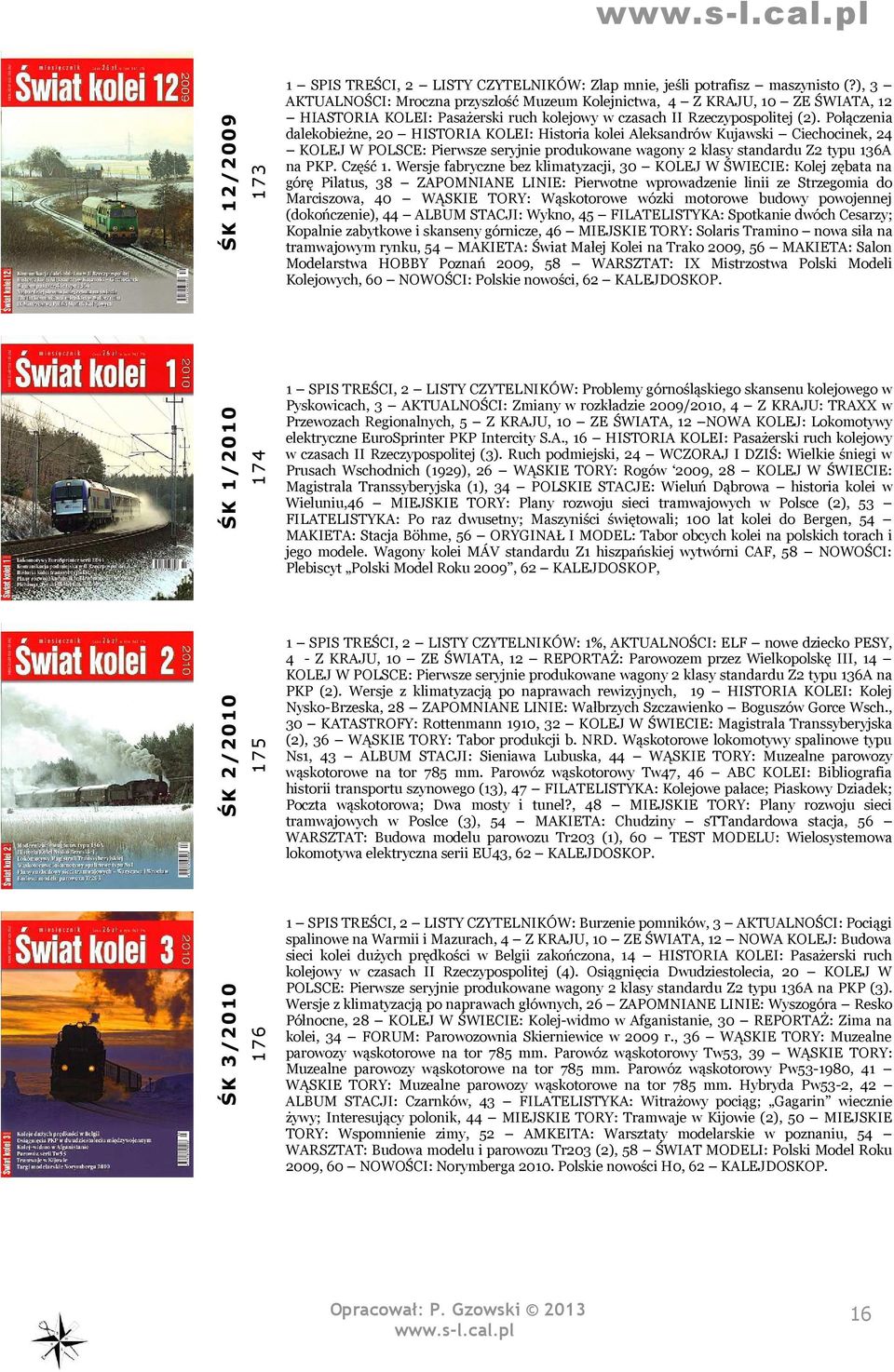 Połączenia dalekobieżne, 20 HISTORIA KOLEI: Historia kolei Aleksandrów Kujawski Ciechocinek, 24 KOLEJ W POLSCE: Pierwsze seryjnie produkowane wagony 2 klasy standardu Z2 typu 136A na PKP. Część 1.