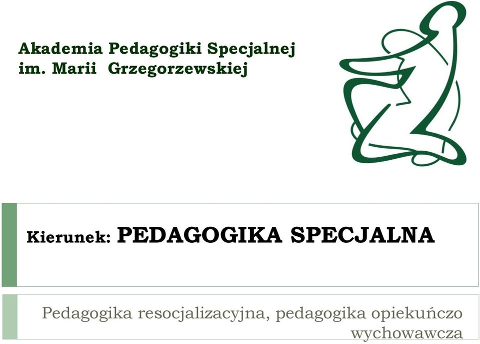 PEDAGOGIKA SPECJALNA Pedagogika