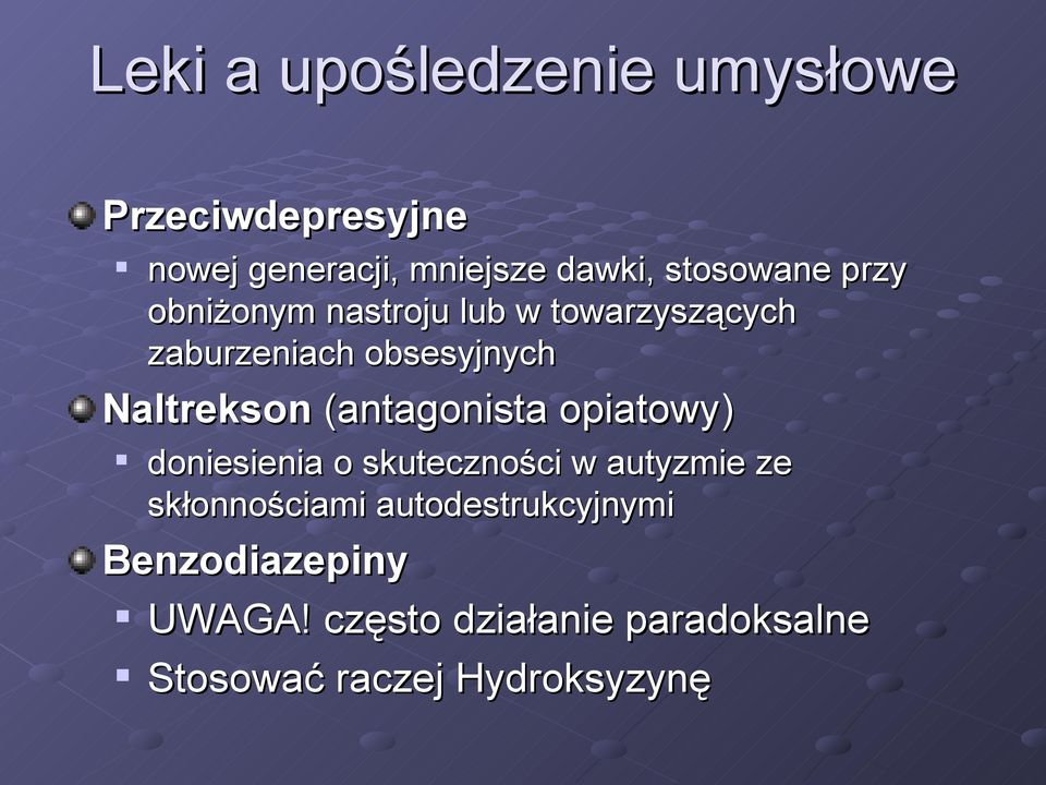 Naltrekson (antagonista opiatowy) doniesienia o skuteczności w autyzmie ze