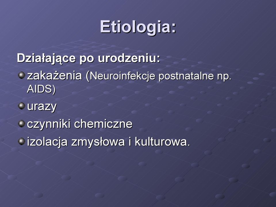 (Neuroinfekcje( postnatalne np.