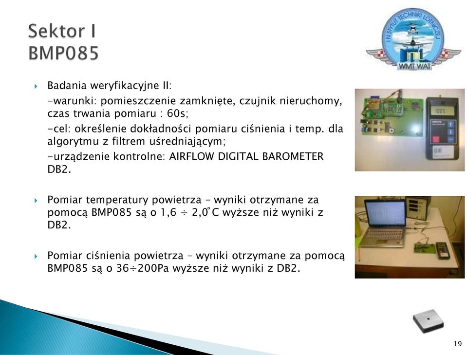 dla algorytmu z filtrem uśredniającym; -urządzenie kontrolne: AIRFLOW DIGITAL BAROMETER DB2.