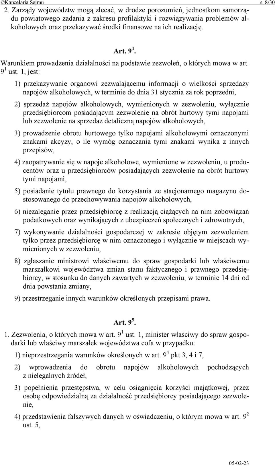 realizację. Art. 9 4. Warunkiem prowadzenia działalności na podstawie zezwoleń, o których mowa w art. 9 1 ust.