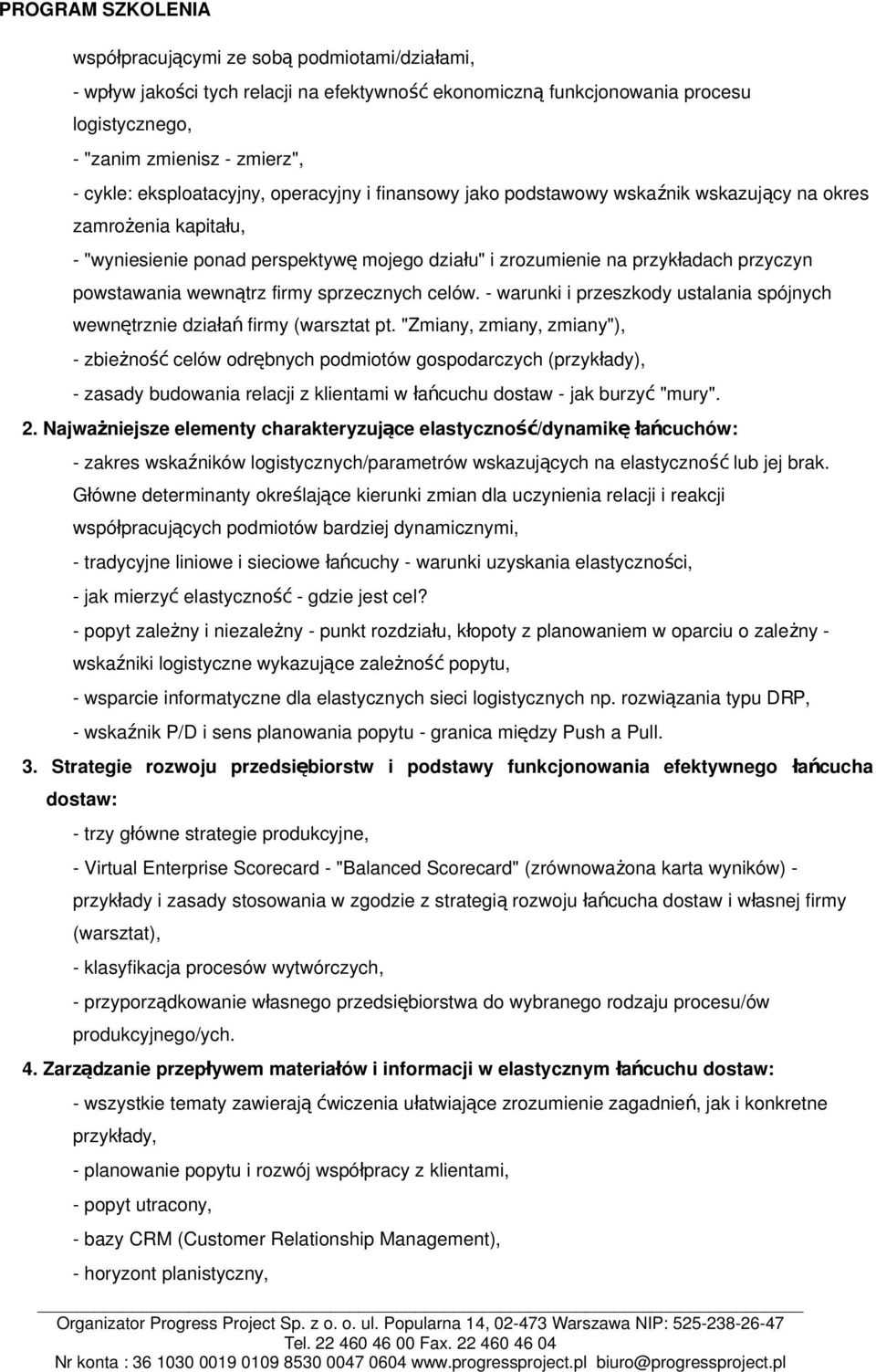 firmy sprzecznych celów. - warunki i przeszkody ustalania spójnych wewnętrznie działa ń firmy (warsztat pt.