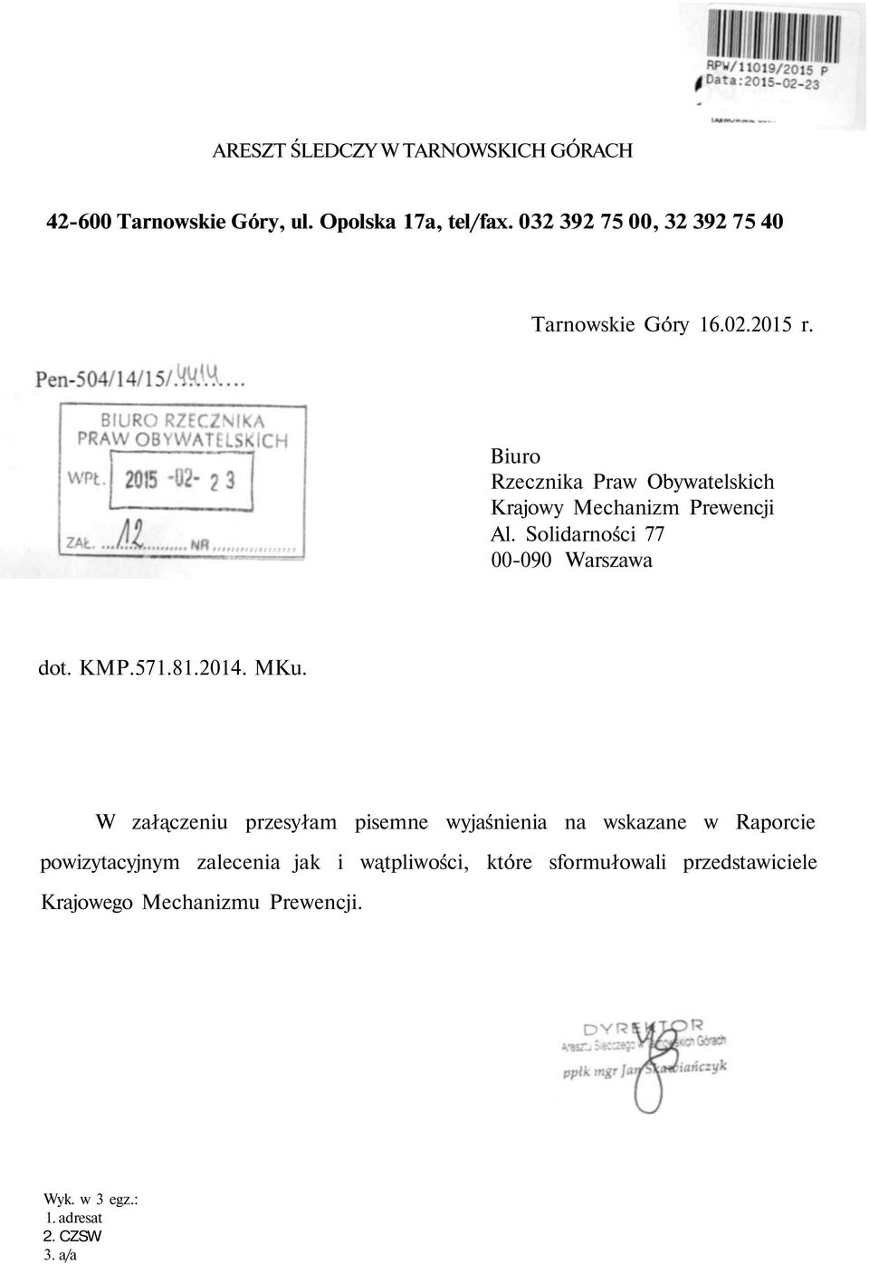 Biuro Rzecznika Praw Obywatelskich Krajowy Mechanizm Prewencji Al. Solidarności 77 00-090 Warszawa dot. KMP.571.81.2014.