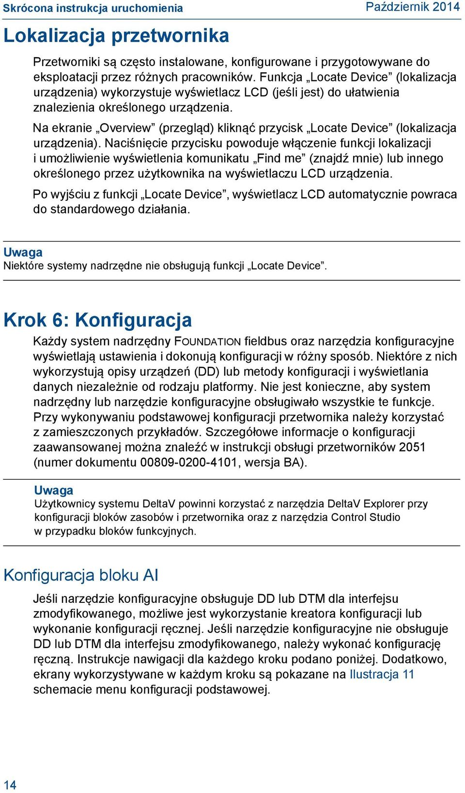 Na ekranie Overview (przegląd) kliknąć przycisk Locate Device (lokalizacja urządzenia).