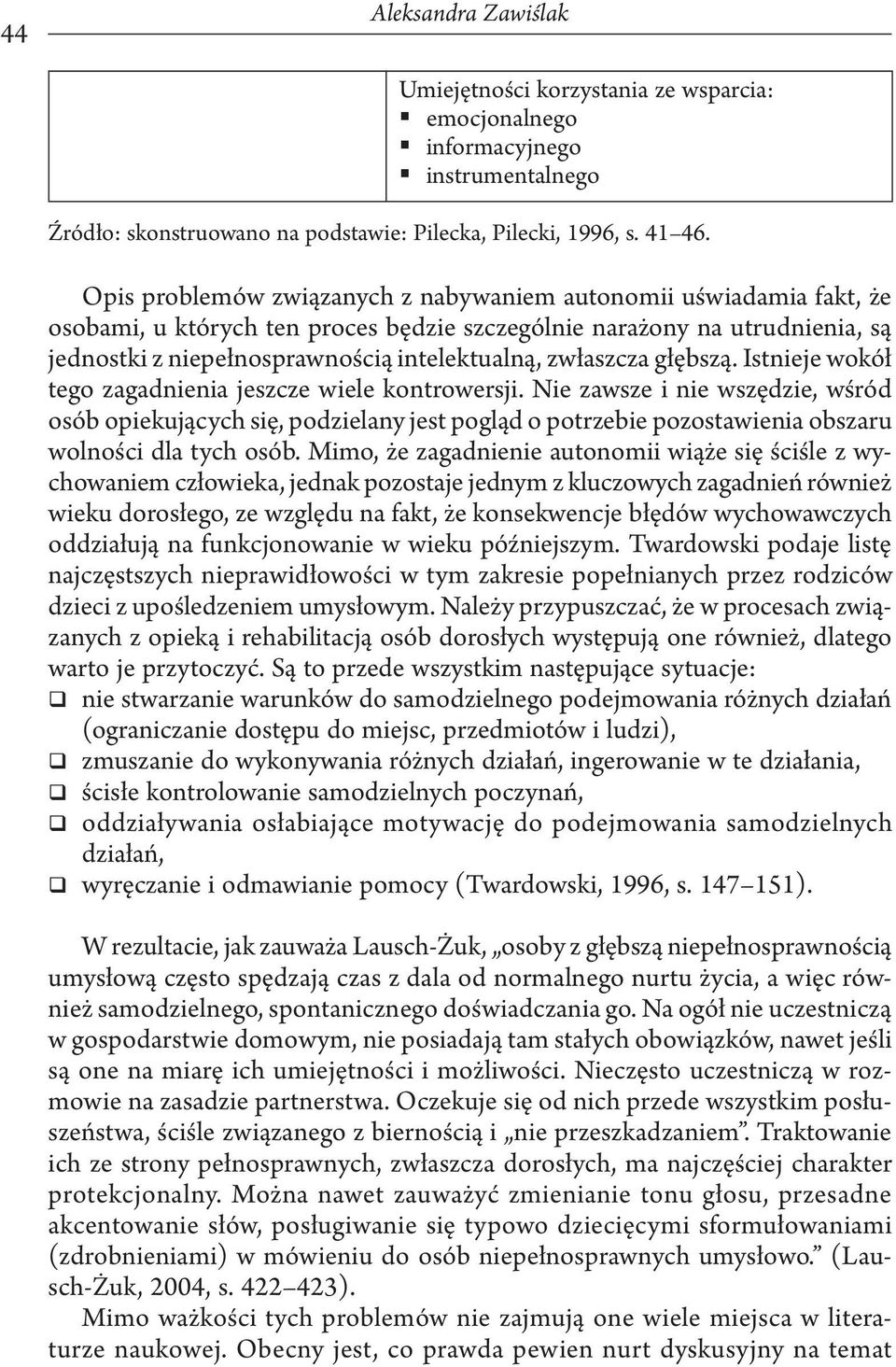 zwłaszcza głębszą. Istnieje wokół tego zagadnienia jeszcze wiele kontrowersji.
