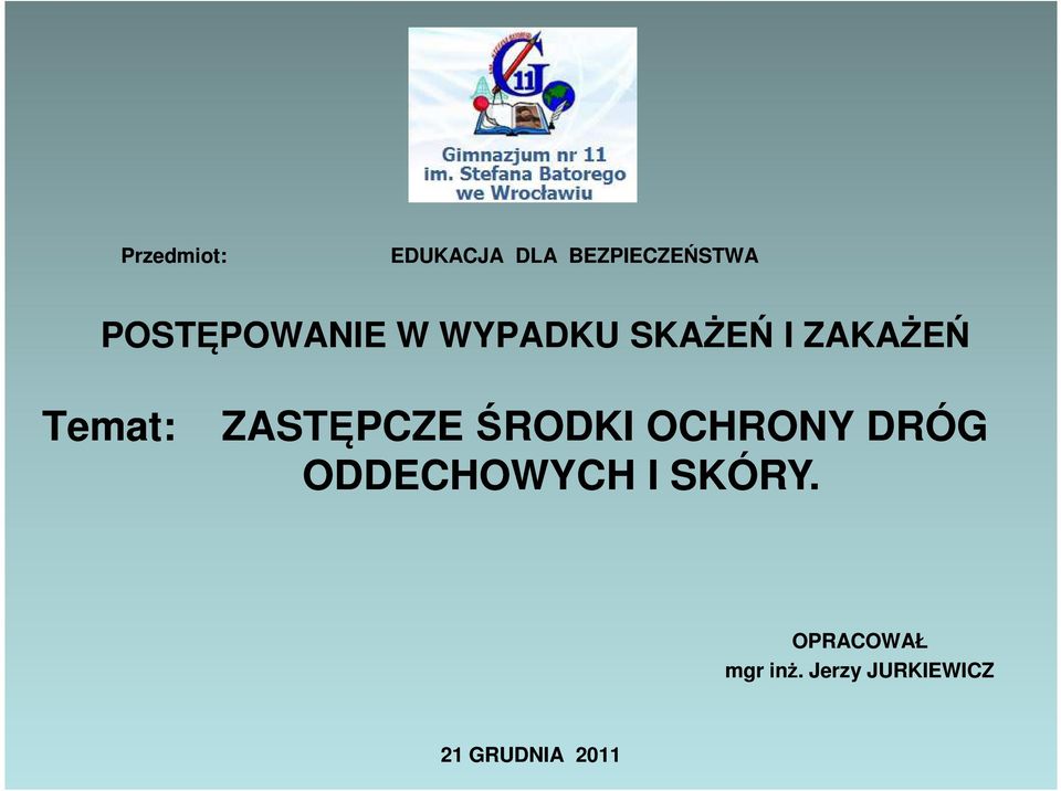 ZASTĘPCZE ŚRODKI OCHRONY DRÓG ODDECHOWYCH I