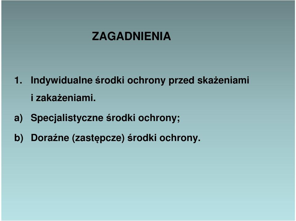 skażeniami i zakażeniami.