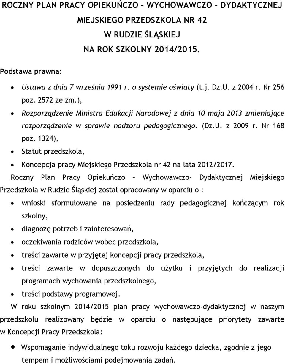 Nr 168 poz. 1324), Statut przedszkola, Koncepcja pracy Miejskiego Przedszkola nr 42 na lata 2012/2017.