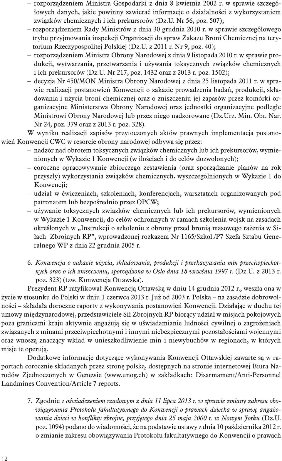 507); rozporządzeniem Rady Ministrów z dnia 30 grudnia 2010 r.