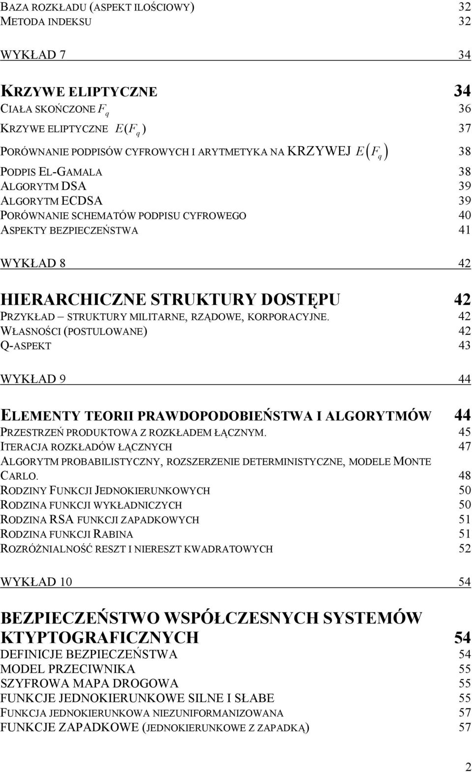 RZĄDOWE, KORPORACYJNE. 4 WŁASNOŚCI (POSTULOWANE 4 Q-ASPEKT 43 WYKŁAD 9 44 ELEMENTY TEORII PRAWDOPODOBIEŃSTWA I ALGORYTMÓW 44 PRZESTRZEŃ PRODUKTOWA Z ROZKŁADEM ŁĄCZNYM.