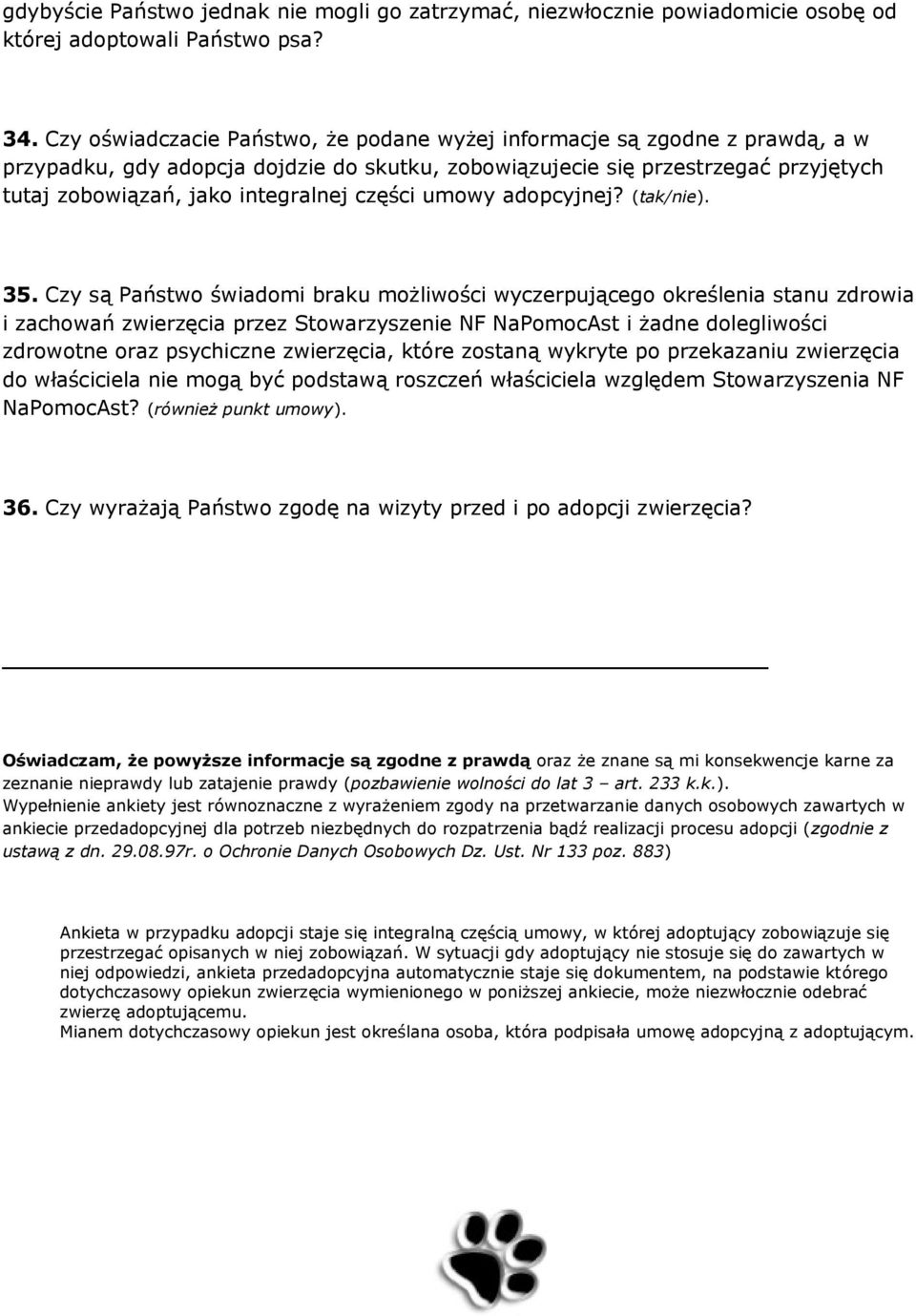 części umowy adopcyjnej? (tak/nie). 35.