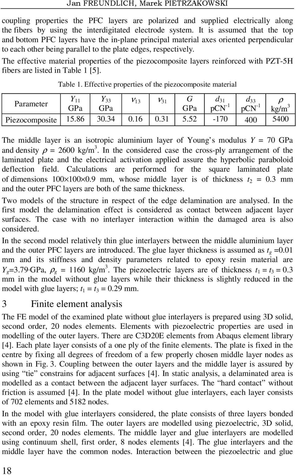 The effective material properties of the piezocomposite layers reinforced with PZT-5H fibers are listed in Table [5]. Parameter Table.