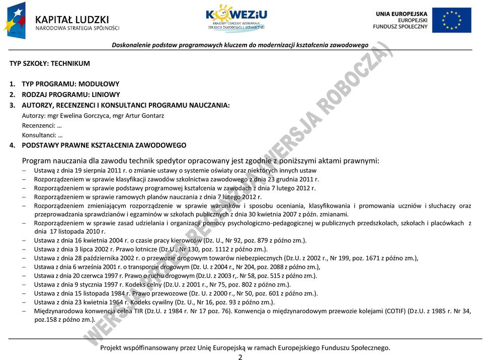 o zmianie ustawy o systemie oświaty oraz niektórych innych ustaw Rozporządzeniem w sprawie klasyfikacji zawodów szkolnictwa zawodowego z dnia 23 grudnia 2011 r.