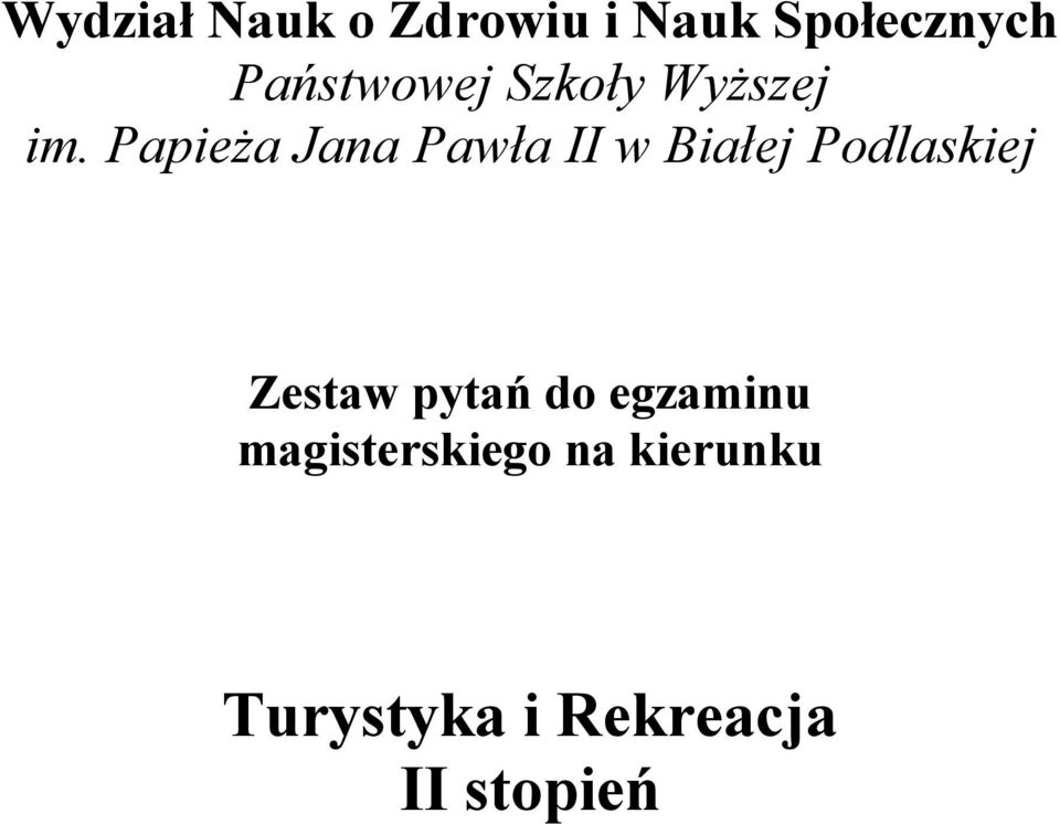 Papieża Jana Pawła II w Białej Podlaskiej Zestaw