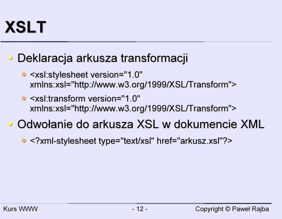 org/1999/xsl/transform"> <xsl:transform version="1.