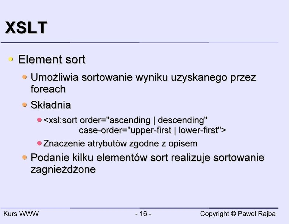 case-order="upper-first lower-first"> Znaczenie atrybutów zgodne