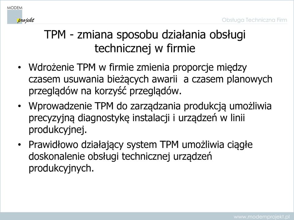 Wprowadzenie TPM do zarządzania produkcją umożliwia precyzyjną diagnostykę instalacji i urządzeń w linii