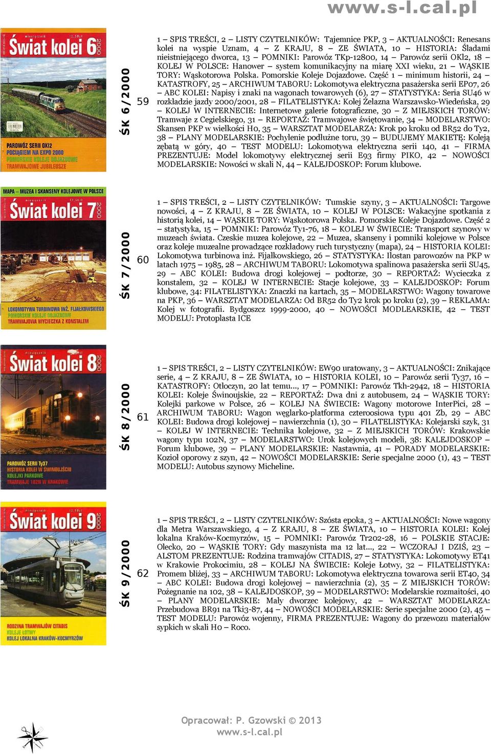Część 1 minimum historii, 24 KATASTROFY, 25 ARCHIWUM TABORU: Lokomotywa elektryczna pasażerska serii EP07, 26 ABC KOLEI: Napisy i znaki na wagonach towarowych (6), 27 STATYSTYKA: Seria SU46 w