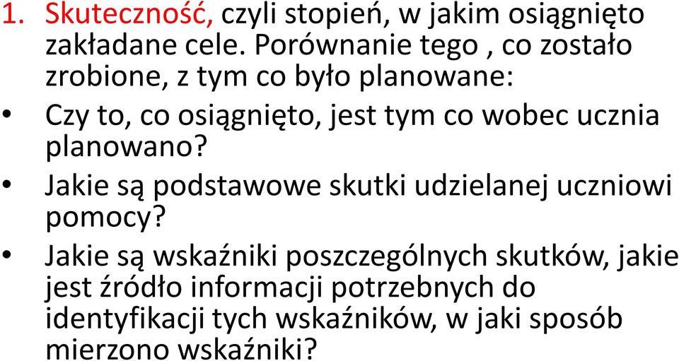 wobec ucznia planowano? Jakie są podstawowe skutki udzielanej uczniowi pomocy?