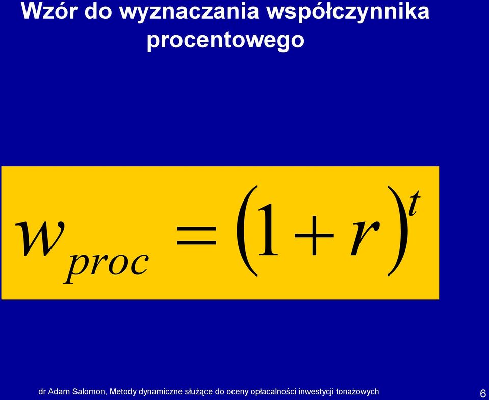 Salomon, Metody dynamiczne służące