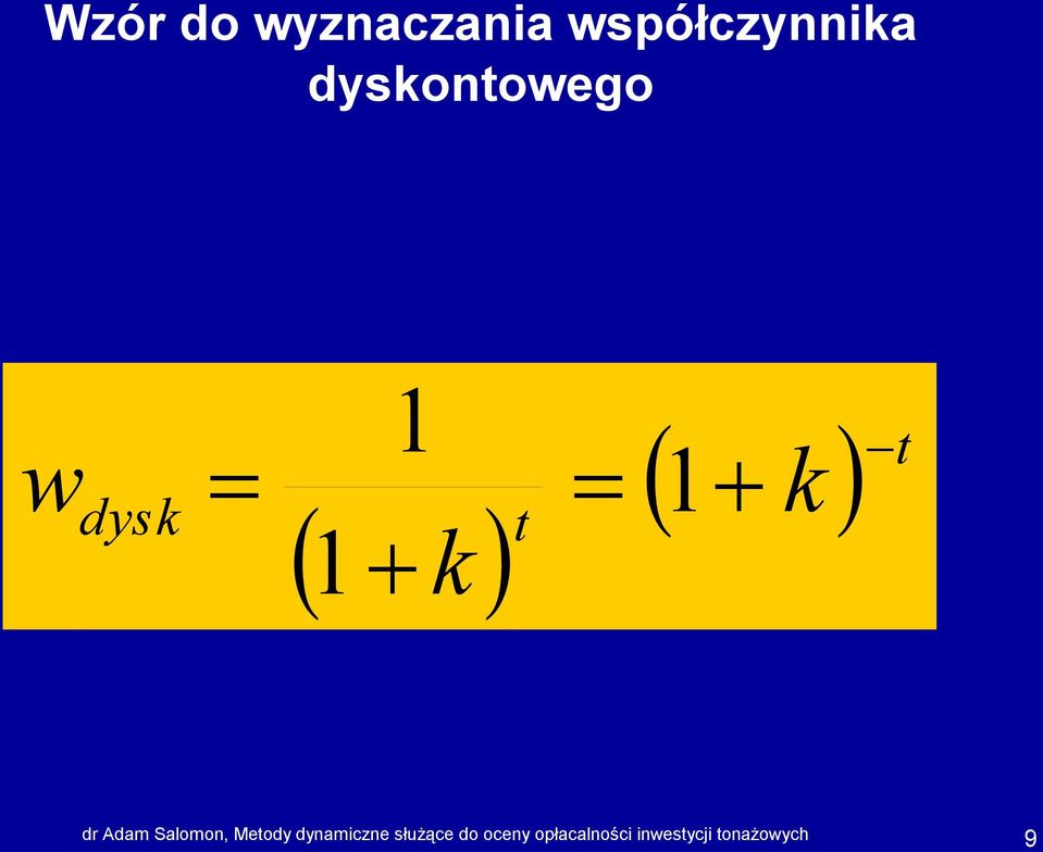 Salomon, Metody dynamiczne służące do