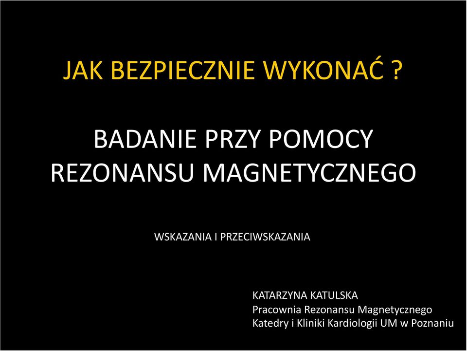 WSKAZANIA I PRZECIWSKAZANIA KATARZYNA KATULSKA