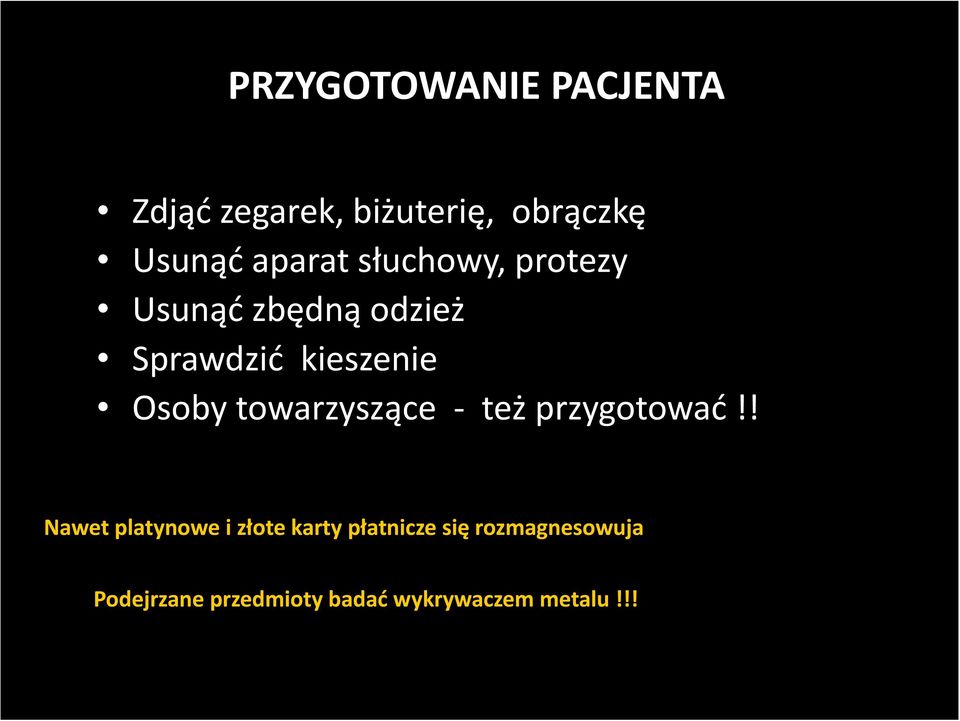 Osoby towarzyszące też przygotować!