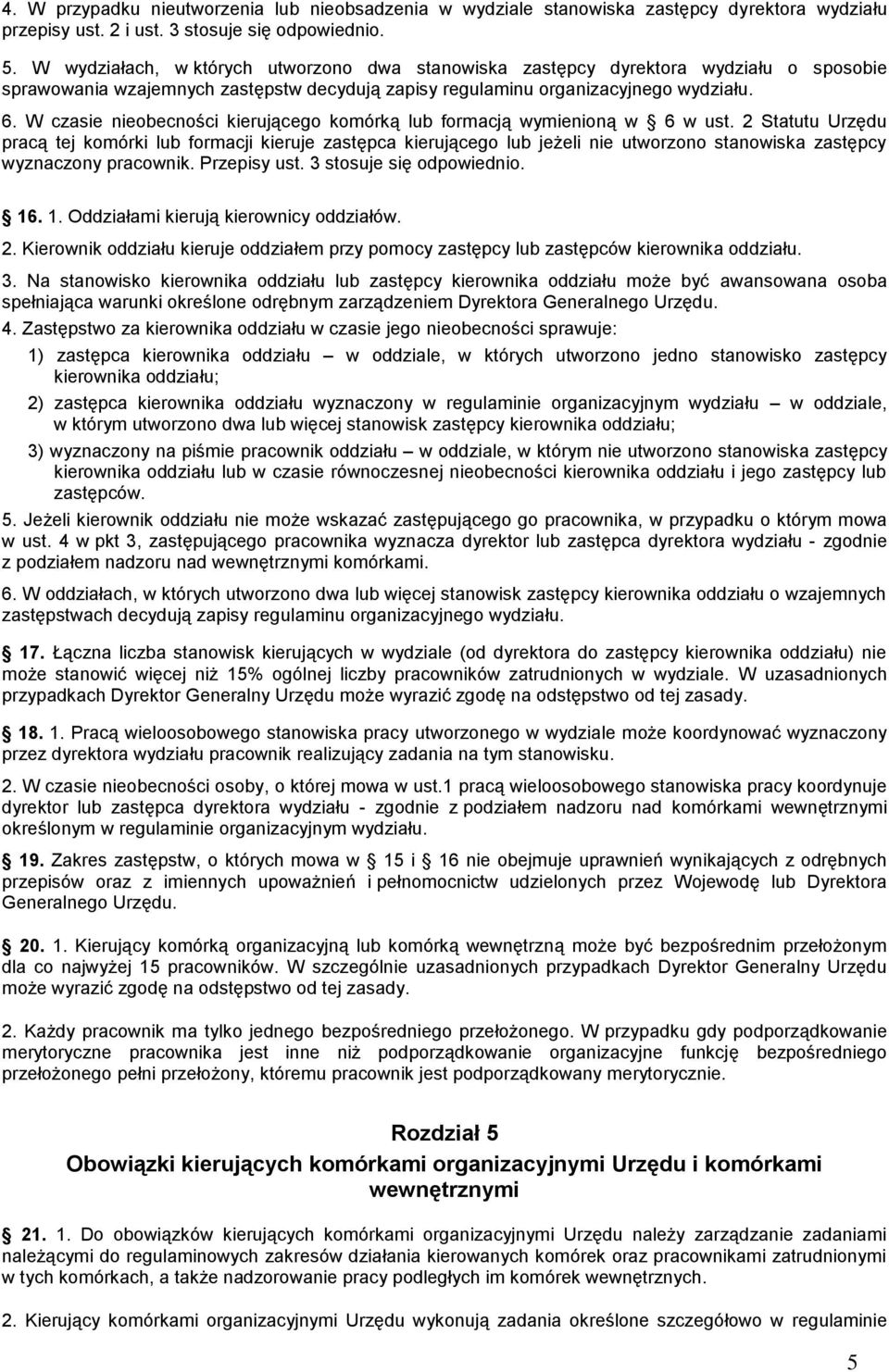 W czasie nieobecności kierującego komórką lub formacją wymienioną w 6 w ust.