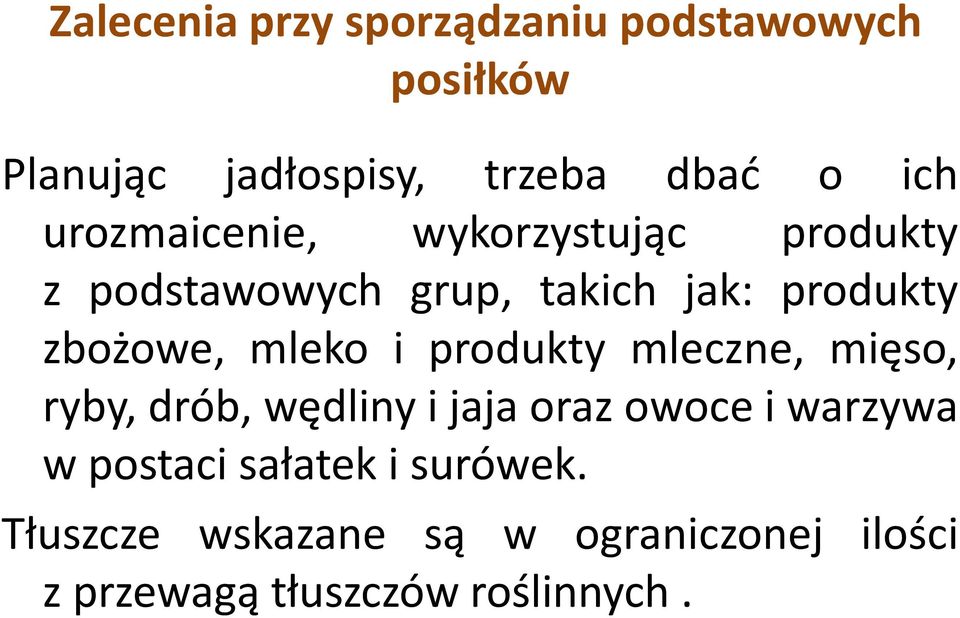 mleko i produkty mleczne, mięso, ryby, drób, wędliny i jaja oraz owoce i warzywa w postaci