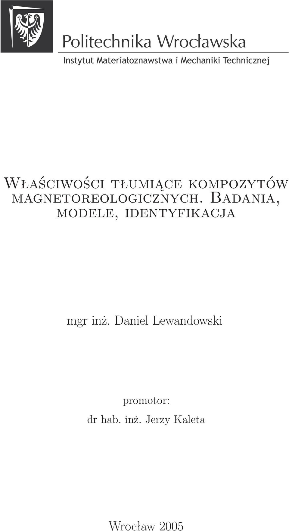 Badania, modele, identyfikacja mgr inż.