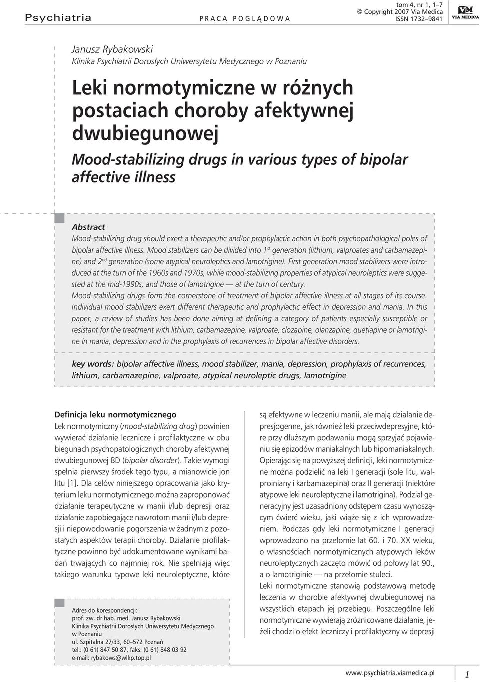 in both psychopathological poles of bipolar affective illness.
