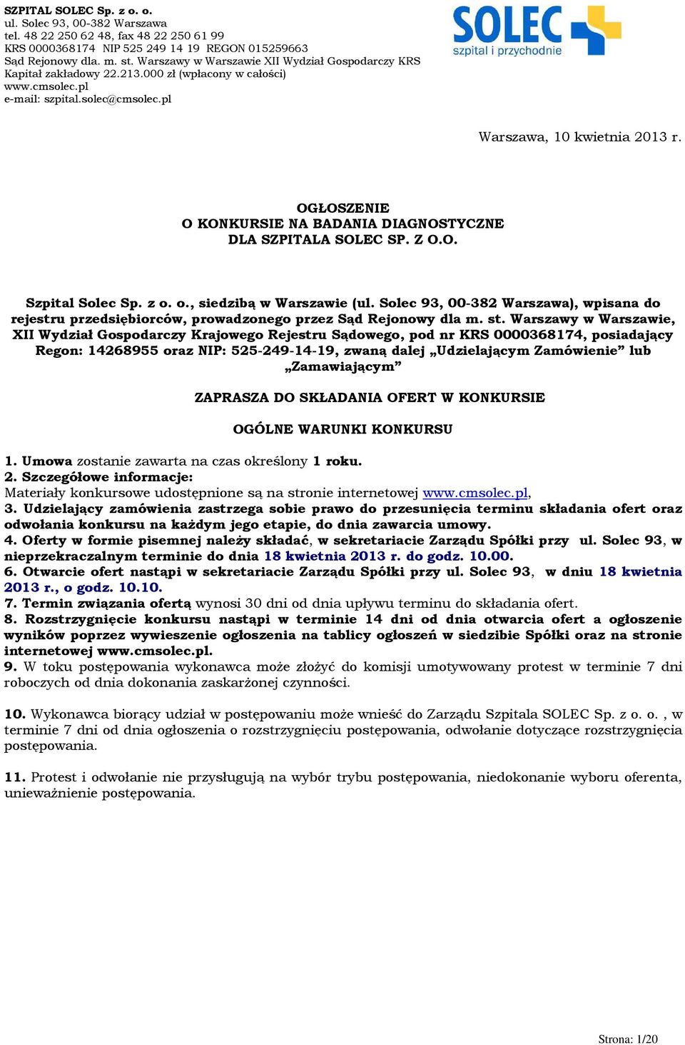 OGŁOSZENIE O KONKURSIE NA BADANIA DIAGNOSTYCZNE DLA SZPITALA SOLEC SP. Z O.O. Szpital Solec Sp. z o. o., siedzibą w Warszawie (ul.