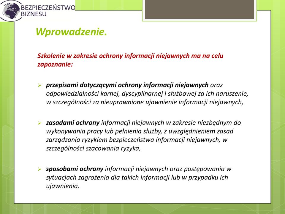 dyscyplinarnej i służbowej za ich naruszenie, w szczególności za nieuprawnione ujawnienie informacji niejawnych, zasadami ochrony informacji niejawnych w