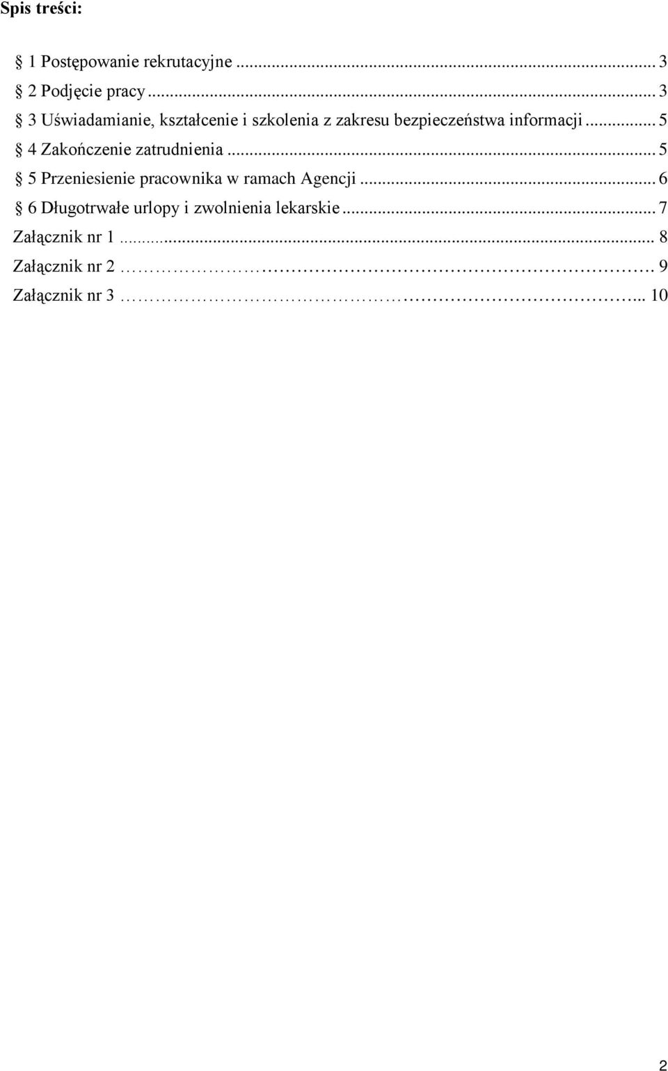 .. 5 4 Zakończenie zatrudnienia... 5 5 Przeniesienie pracownika w ramach Agencji.