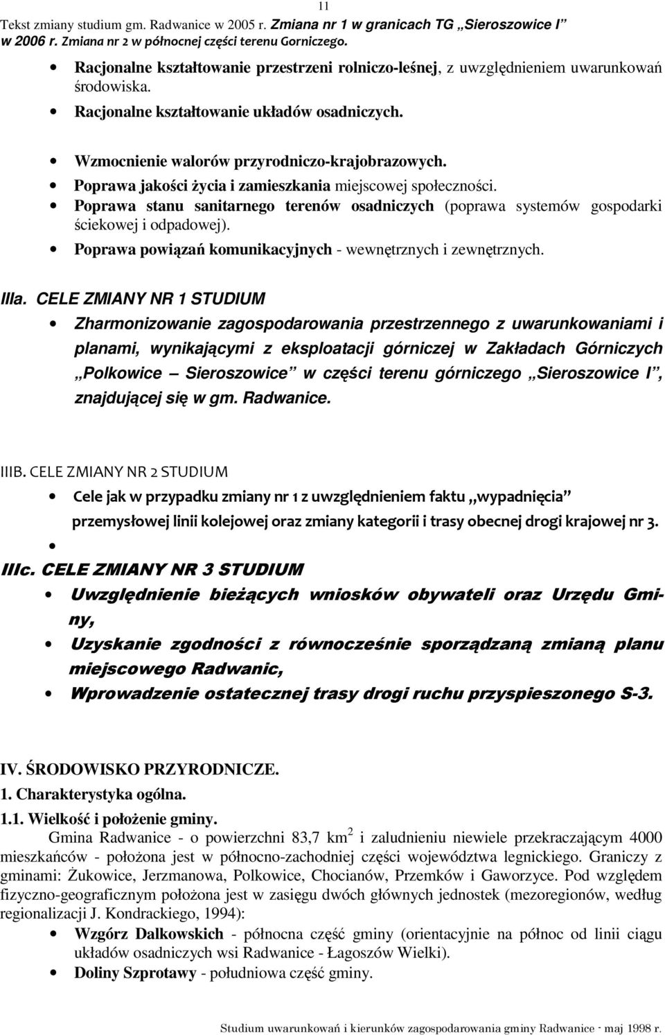 Poprawa powiązań komunikacyjnych - wewnętrznych i zewnętrznych. IIIa.