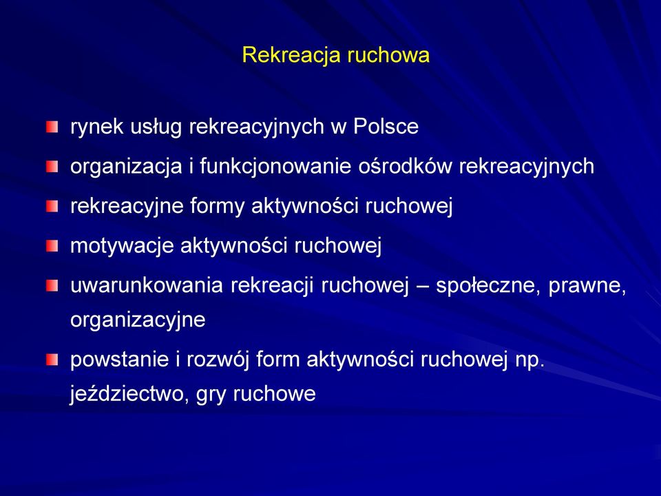 motywacje aktywności ruchowej uwarunkowania rekreacji ruchowej społeczne,