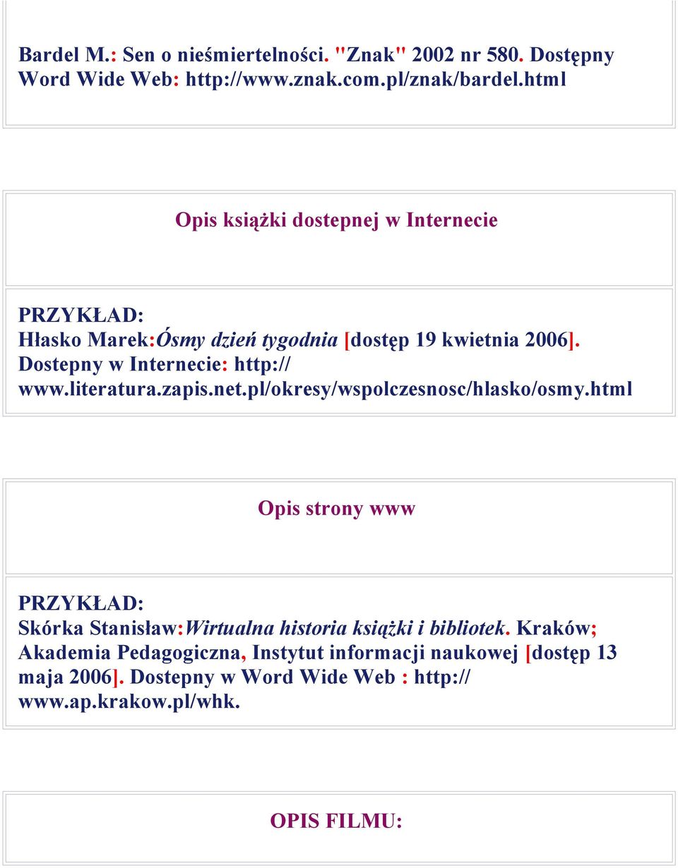 Dostepny w Internecie: http:// www.literatura.zapis.net.pl/okresy/wspolczesnosc/hlasko/osmy.
